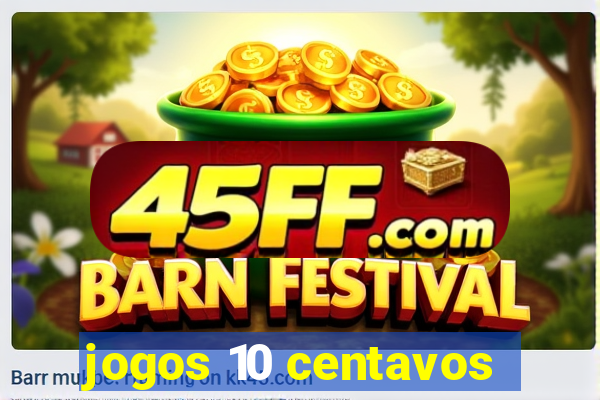 jogos 10 centavos